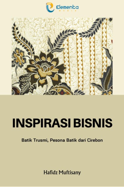 Inspirasi Bisnis : Batik Trusmi, Pesona Batik dari Cirebon